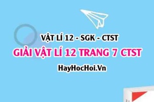 Giải Vật lí 12 trang 7 Chân trời sáng tạo SGK